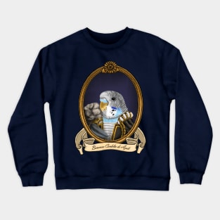 Renaissance Bird - Baroness Cordelia de Azule (A Blue Budgie) Crewneck Sweatshirt